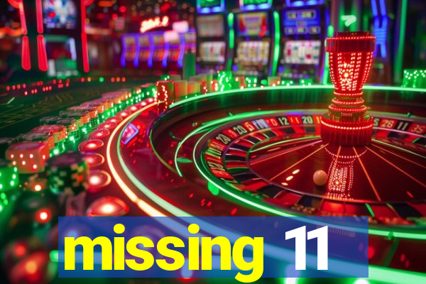 missing 11
